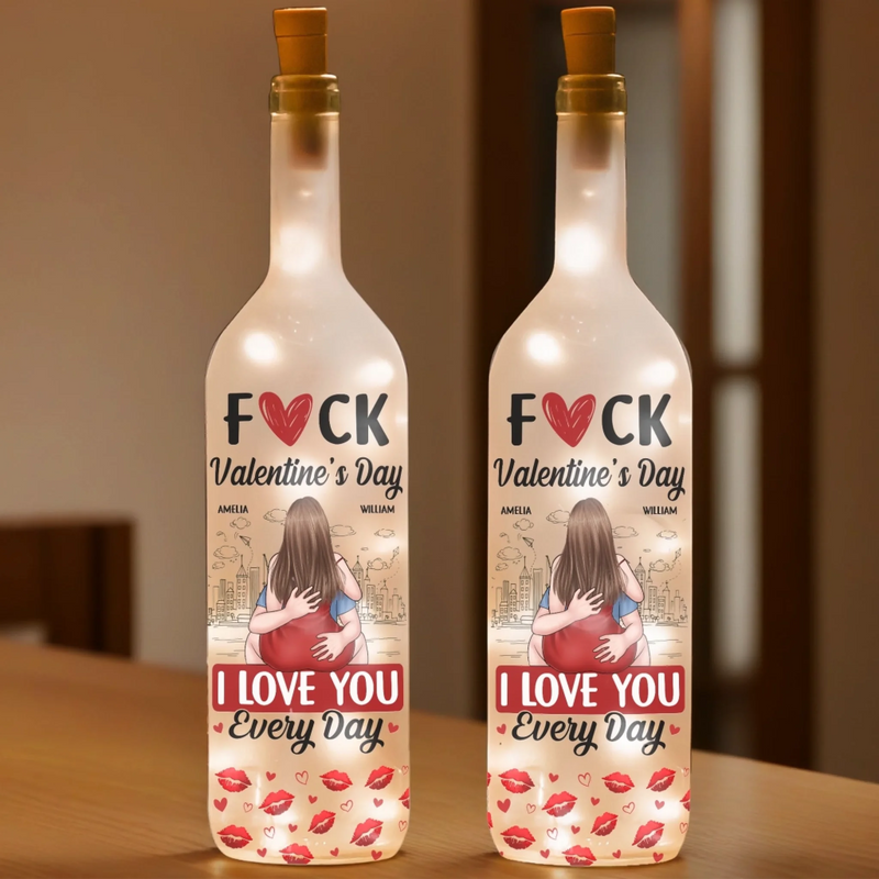 Every Day With You Feels Like Valentine’s Day - Couple Personalized Custom Bottle Lamp - Gift For Husband Wife, Anniversary