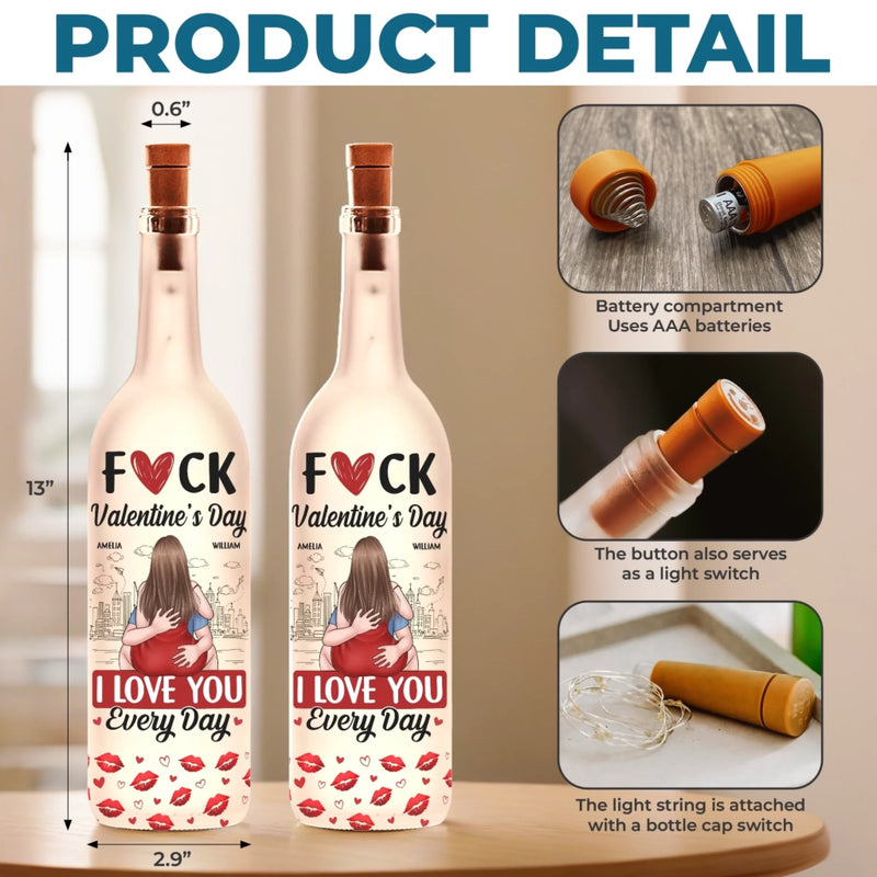 Every Day With You Feels Like Valentine’s Day - Couple Personalized Custom Bottle Lamp - Gift For Husband Wife, Anniversary