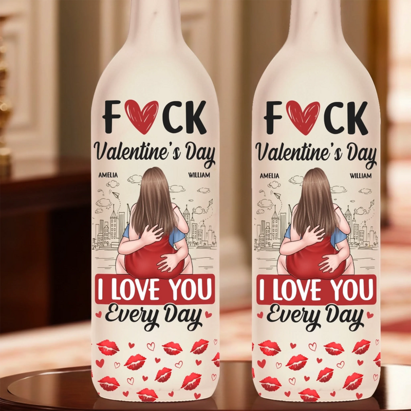 Forget Valentine's Day, I Love You Every Day - Couple Personalized Custom Bottle Lamp - Valentine Gift For Husband Wife, Anniversary