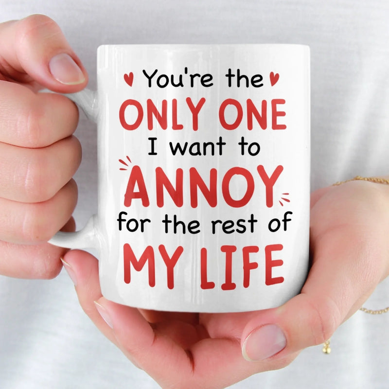 Custom Mug - Personalized Anniversary Wedding Gifts For Husband And Wife, Him And Her - Annoying You For Life