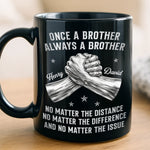 Custom Black Mug - Personalized Birthday Gifts For Brother - Brothers Stand Together Always