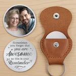 Custom Photo You’re Awesome. Don’t Forget It - Family Personalized Custom Pocket Hug - Gift For Family