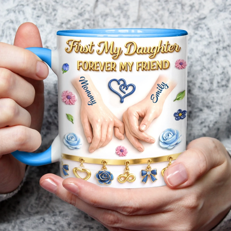 Custom 3D Inflated Effect Printed Accent Mug - Personalized Mother's Day Birthday Gifts For Mom, Daughter - Daughter Today, Best Friend Always