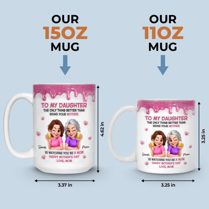 Custom 3D Inflated Effect Printed Mug - Personalized Mother's Day Gifts For Mom, Daughter - She Gave Me Everything