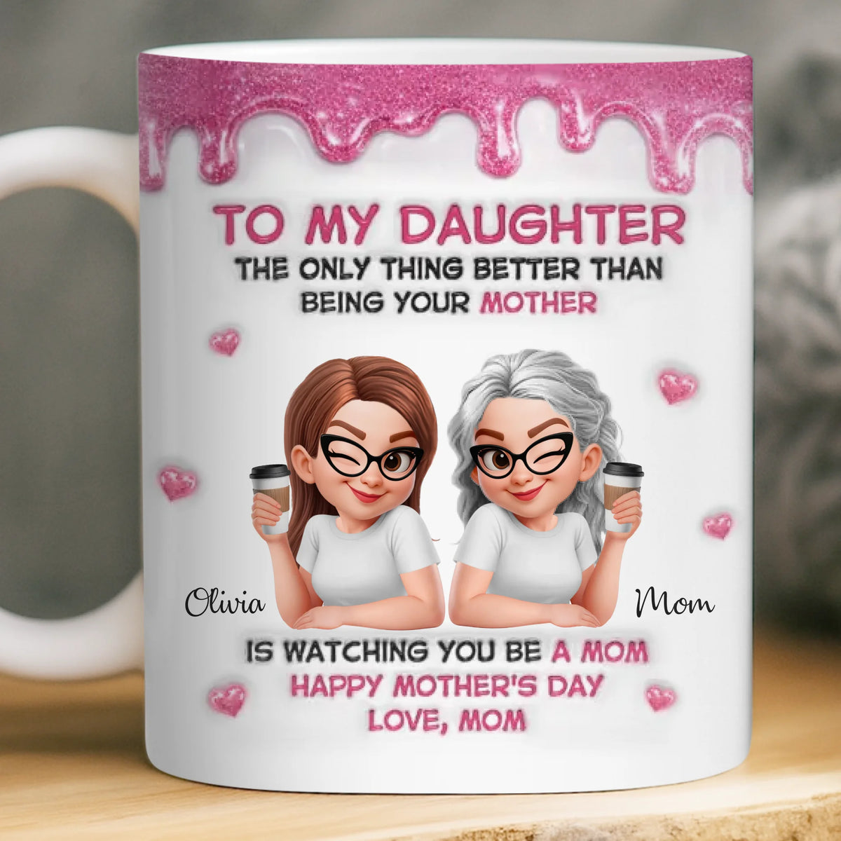 Custom 3D Inflated Effect Printed Mug - Personalized Mother's Day Gifts For Mom, Daughter - She Gave Me Everything