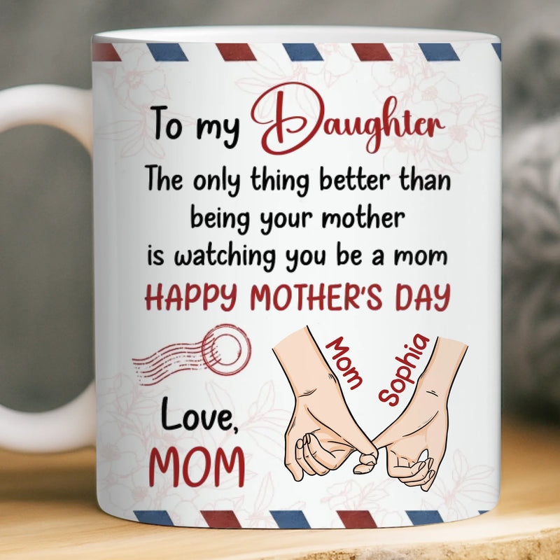 Custom Mug - Personalized Mother's Day Birthday Gifts For Daughter - The Legacy Of Love