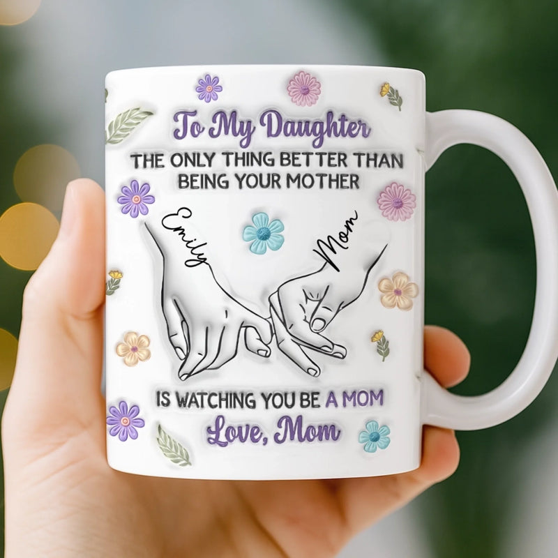 Custom 3D Inflated Effect Printed Mug - Personalized Birthday Gifts For Daughter - Motherhood Looks Beautiful On You
