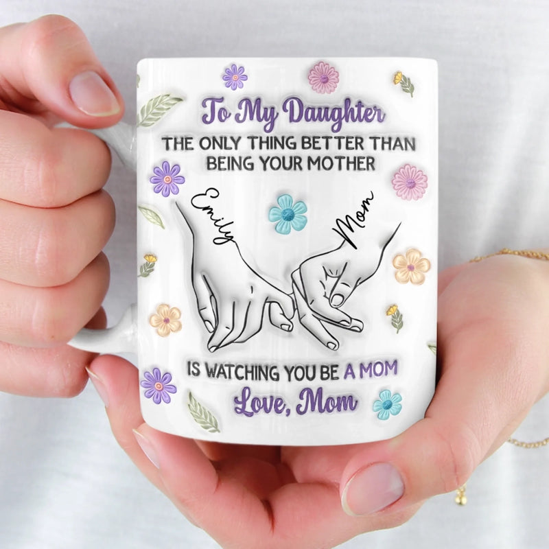 Custom 3D Inflated Effect Printed Mug - Personalized Birthday Gifts For Daughter - Motherhood Looks Beautiful On You