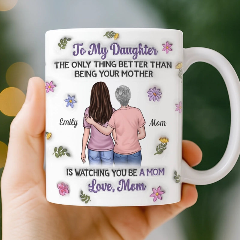 Custom 3D Inflated Effect Printed Mug - Personalized Mother's Day Gifts For Mom, Daughter - Forever My Girl