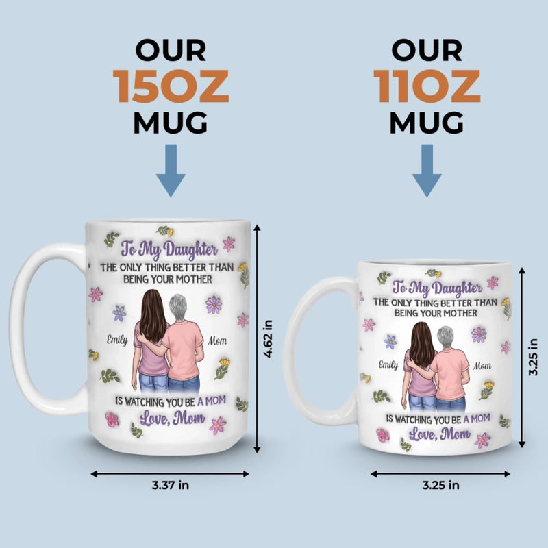 Custom 3D Inflated Effect Printed Mug - Personalized Mother's Day Gifts For Mom, Daughter - Forever My Girl