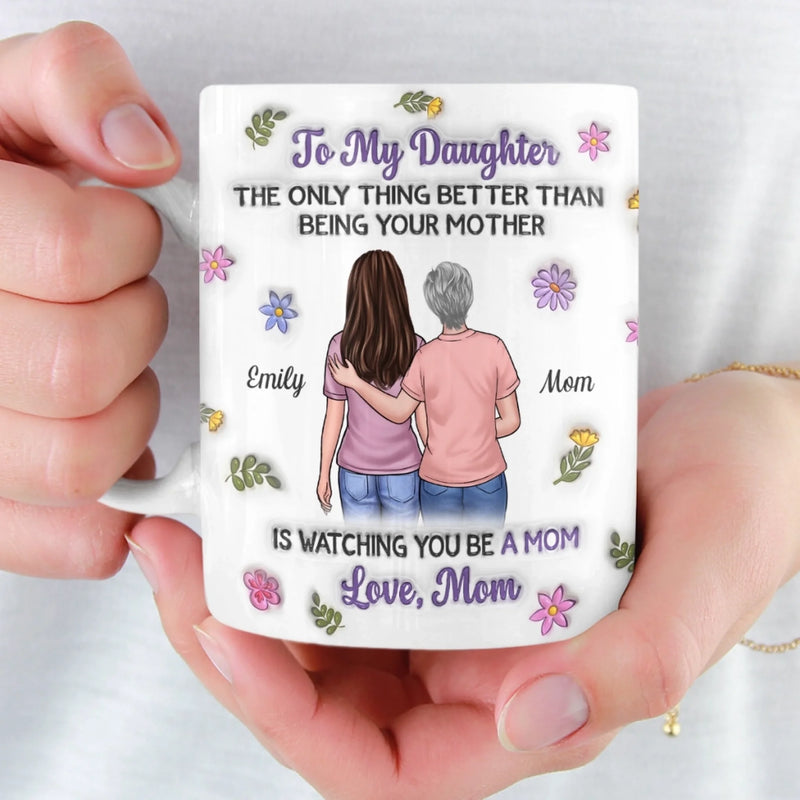 Custom 3D Inflated Effect Printed Mug - Personalized Mother's Day Gifts For Mom, Daughter - Forever My Girl