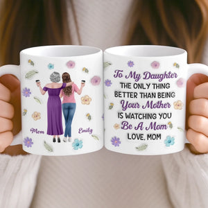 Custom 3D Inflated Effect Printed Mug - Personalized Mother's Day Gifts For Mom, Daughter - Forever Proud Of Daughter