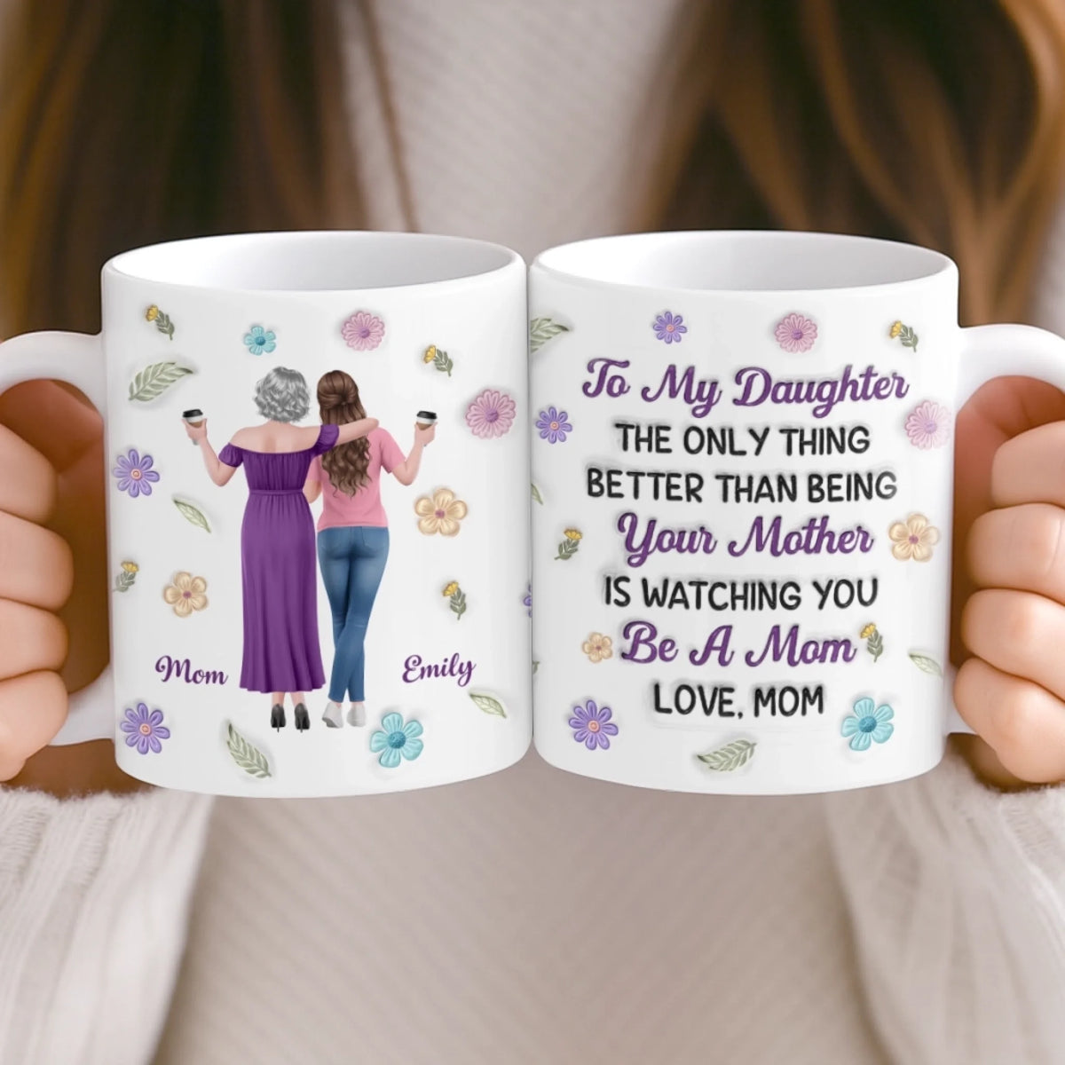 Custom 3D Inflated Effect Printed Mug - Personalized Mother's Day Gifts For Mom, Daughter - Forever Proud Of Daughter