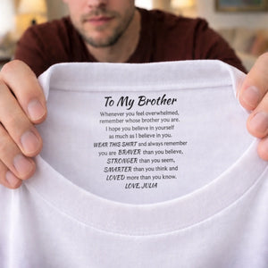 Custom Inside Neck Print T-Shirt - Personalized Birthday Gifts For Brother - Brothers Bound By Loyalty