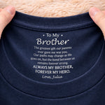 Custom Inside Neck Print T-Shirt - Personalized Birthday Gifts For Brother - Brothers Through Every Storm