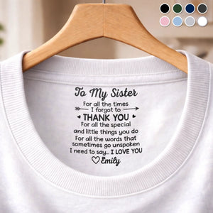 Custom Inside Neck Print T-Shirt - Personalized Best Friend Birthday Gifts For Women, Besties, Sisters, BFF  - The Best Sister, Period