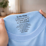 Custom Inside Neck Print T-Shirt - Personalized Mother's Day Birthday Gifts For Mom - Thank You For Being My Mom
