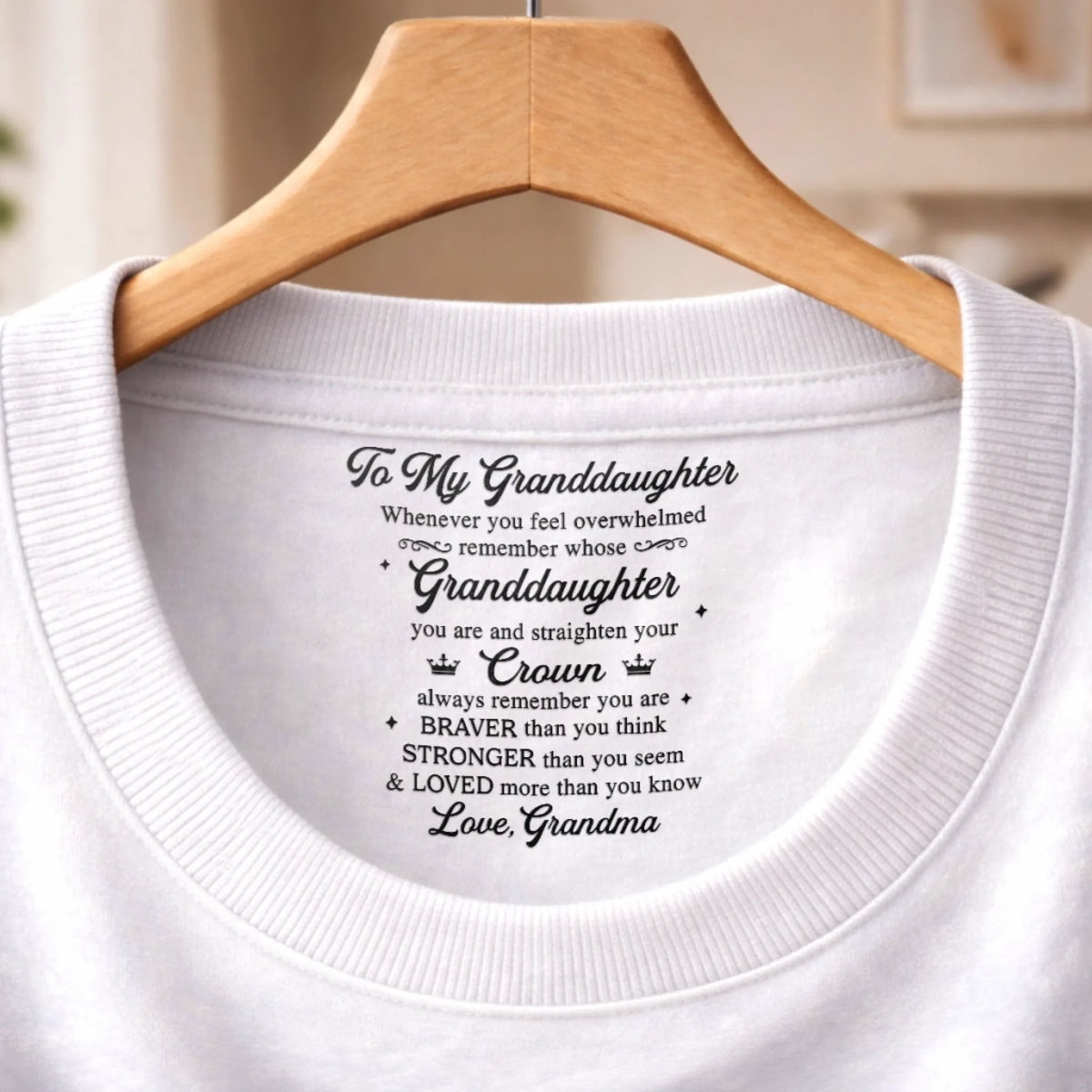 Custom Inside Neck Print T-Shirt - Personalized Birthday Gifts For Granddaughter - A Hug From Grandma, Always