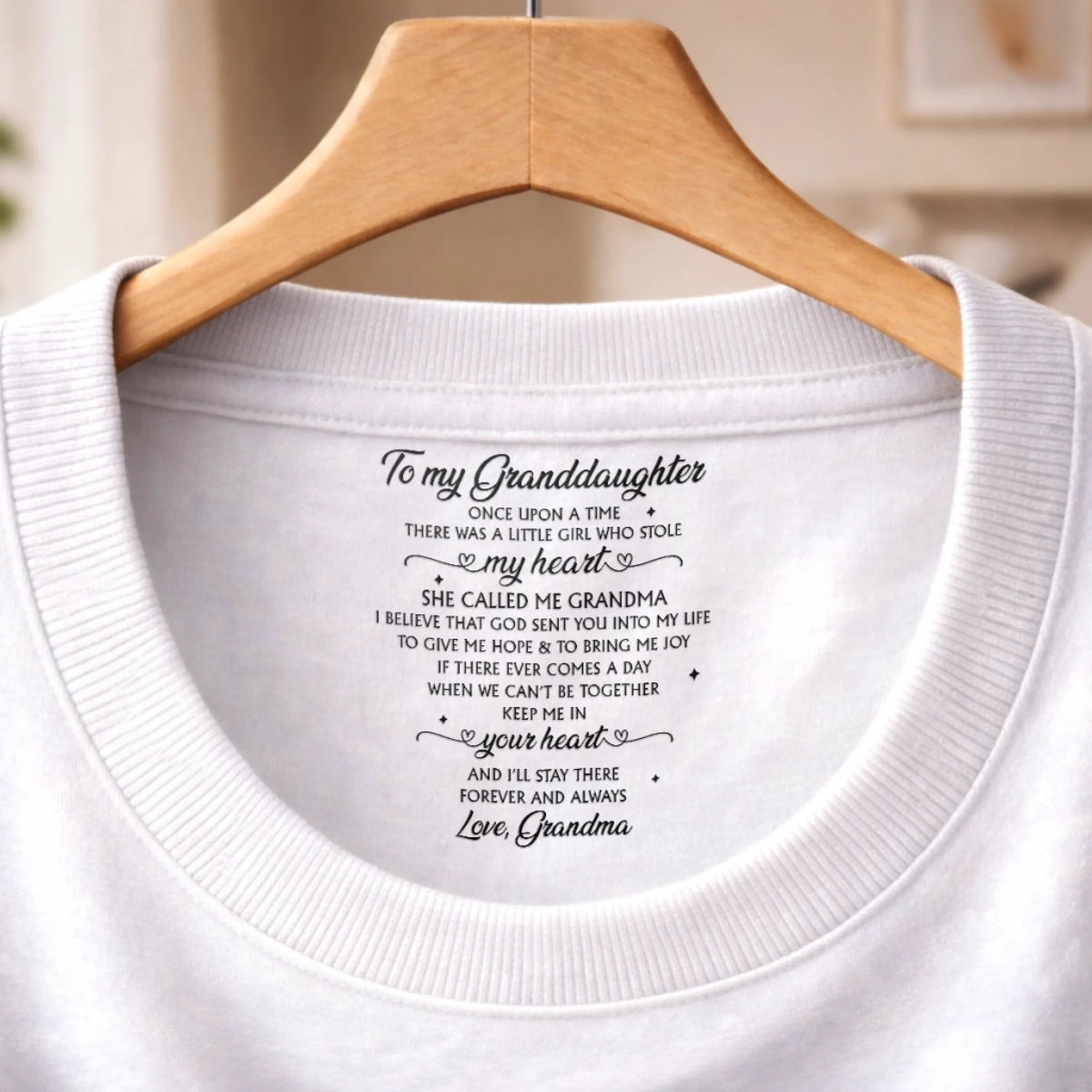 Custom Inside Neck Print T-Shirt - Personalized Birthday Gifts For Granddaughter - You Stole My Heart, Sweet Girl