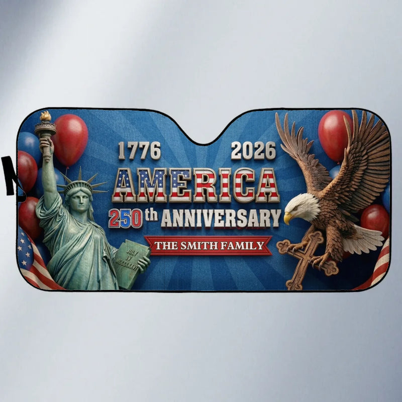 Custom Auto Windshield Sunshade, Car Window Protector - Personalized America 250th Anniversary Gifts For Mom, Dad, Brother, Sister, Kids - American Spirit Never Fades