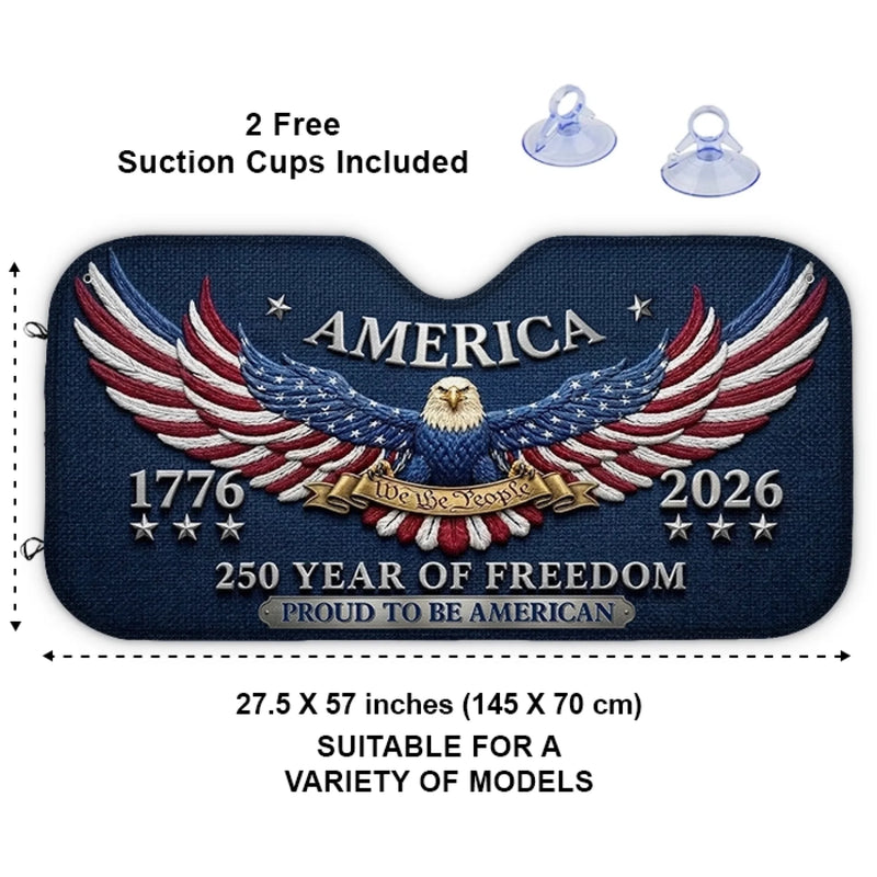 Custom Auto Windshield Sunshade, Car Window Protector - Personalized America 250th Anniversary Gifts For Women, Men - Proud To Be American