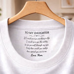 Custom Inside Neck Print T-Shirt - Personalized Birthday Gifts For Daughter - My Favorite Person Forever