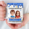 Custom 3D Inflated Effect Printed Mug - Personalized Birthday Gifts For Brother - Lucky To Have A Brother Like You