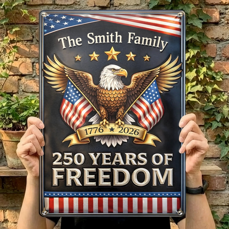 Custom Home Decor Metal Sign - Personalized America 250th Anniversary Gifts For Mom, Dad, Brother, Sister, Kids - Still Standing, Still Free