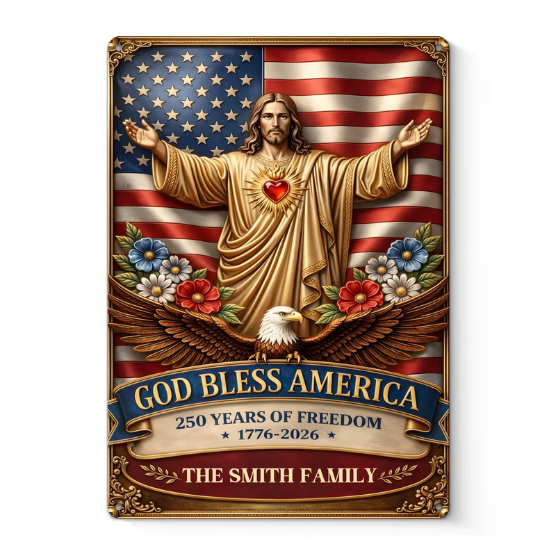 Custom Home Decor Metal Sign - Personalized America 250th Anniversary Gifts For Mom, Dad, Brother, Sister, Kids - Built On Freedom, Led By Love
