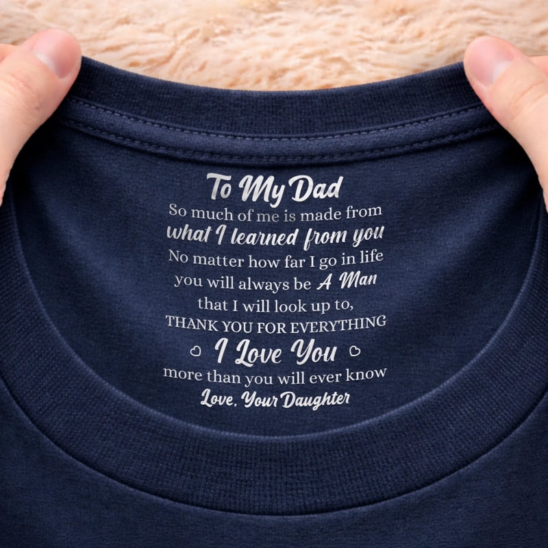 Custom Inside Neck Print T-Shirt - Personalized Father's Day Birthday Gifts For Dad, Daughter - Always Your Little Kid