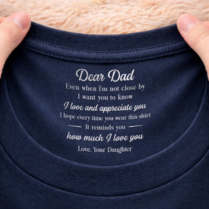 Custom Inside Neck Print T-Shirt - Personalized Father's Day Birthday Gifts For Dad, Daughter - You Are My First Hero