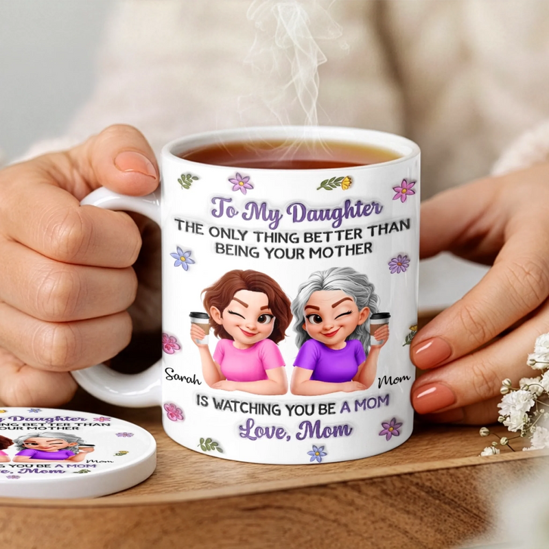 Custom 3D Inflated Effect Printed Mug And Coaster Set  - Personalized Mother's Day Birthday Gifts For Daughter - First My Mom, Now My Bestie