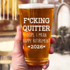 Now You Can Do Nothing All Day - Coworker Personalized Custom Beer Glass - Appreciation, Retirement Gift For Coworkers, Work Friends, Colleagues