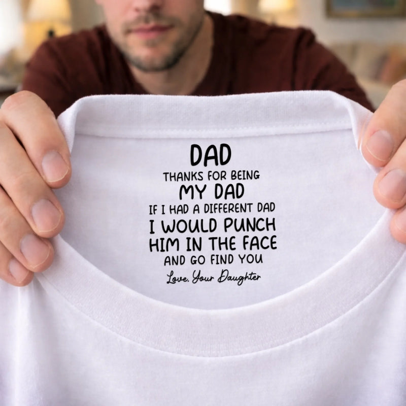 Custom Inside Neck Print T-Shirt - Personalized Father's Day Birthday Gifts For Dad - Best Dad In The World