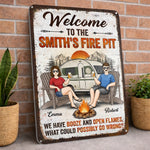 Custom Home Decor Metal Sign - Personalized Anniversary Wedding Camping Gifts For Campers, Husband And Wife, Him And Her - Welcome To Our Fire Pit