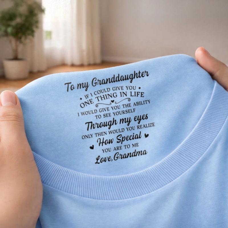 Custom Inside Neck Print T-Shirt - Personalized Birthday Gifts For Granddaughter - Never Forget How Loved You Are