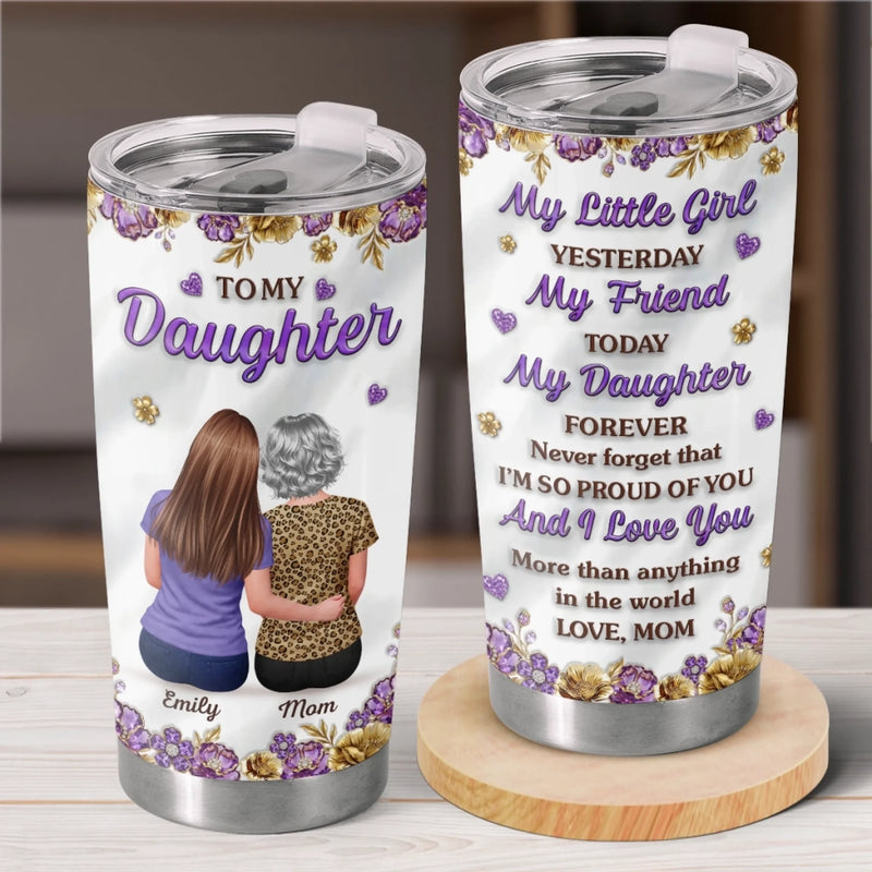 Custom Tumbler - Personalized Birthday Gifts For Daughter - A Forever Bond Wrapped In Love