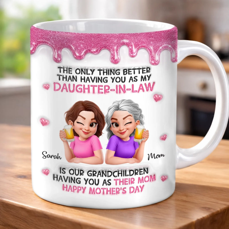 Custom 3D Inflated Effect Printed Mug - Personalized Mother's Day Birthday Gifts For Daughter-In-Law - Bonus Daughter, Forever Loved