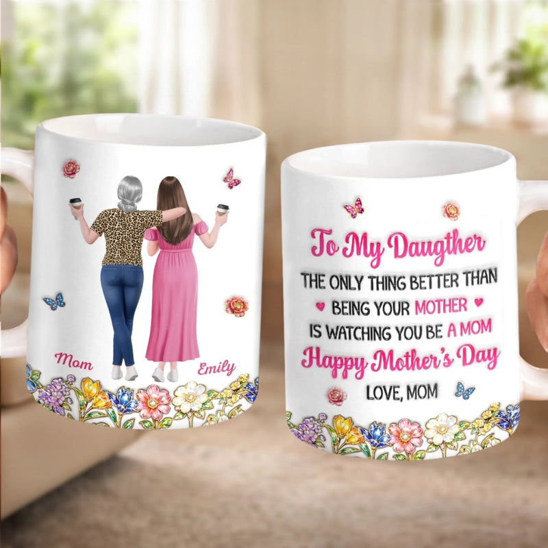 Custom 3D Inflated Effect Printed Mug - Personalized Mother's Day Birthday Gifts For Mom, Daughter - The Love Between Us Blooms On