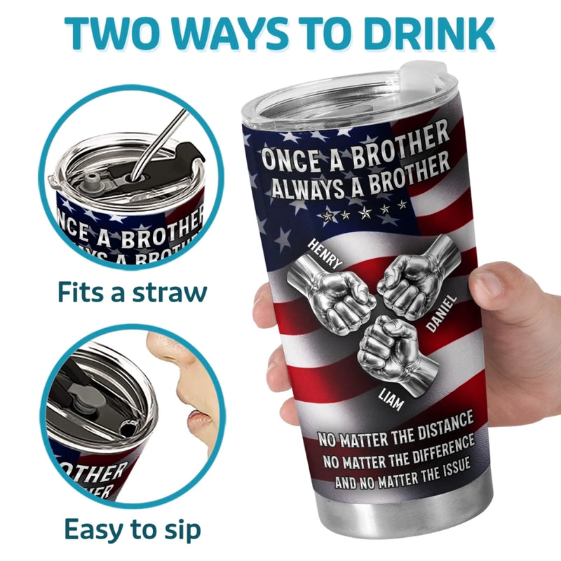 Custom Tumbler - Personalized Birthday Gifts For Brother - Brothers Always Stand Strong