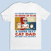 Custom Unisex T-shirt, Premium T-shirt, Hoodie - Personalized Father's Day Birthday Gifts For Cat Lovers, Cat Dad - Pets Make Every Day Happier