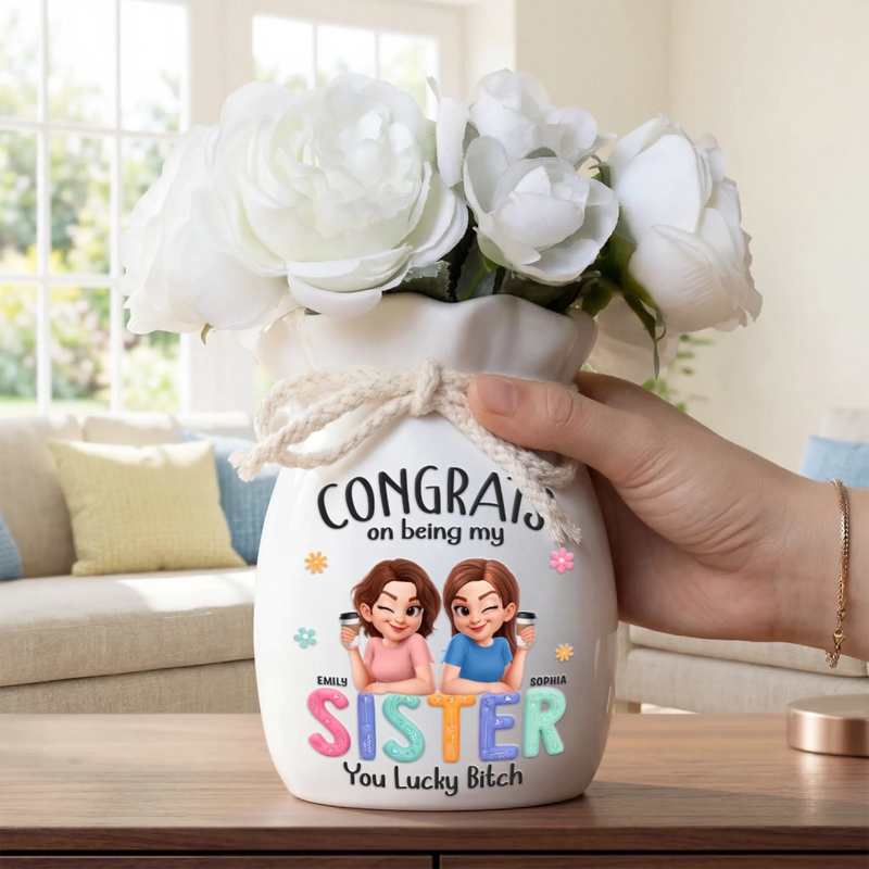 Custom Flower Vase With Ribbon - Personalized Best Friend Birthday Gifts For Women, Besties, Sisters, BFF - A Sister Bond With Extra Sass