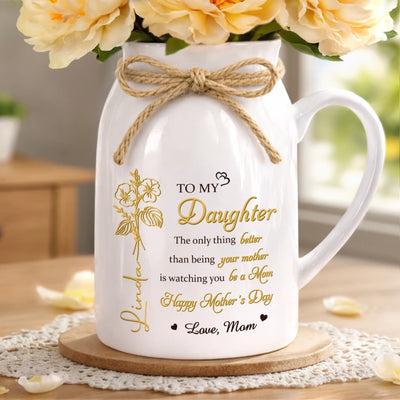Custom Ceramic Pitcher Flower Vase - Personalized Mother's Day Birthday Gifts For Daughter - To My Daughter, Forever My Heart