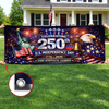 Custom Polyester Outdoor Banner - Personalized America 250th Anniversary Gifts For Mom, Dad, Brother, Sister, Kids - United We Stand Stronger Together