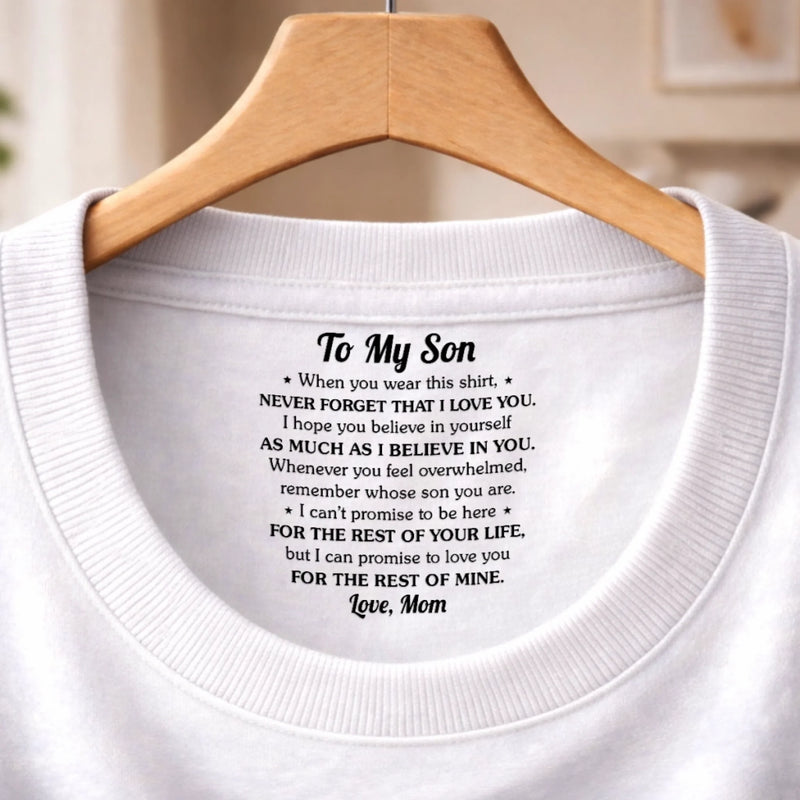 Custom Inside Neck Print T-Shirt - Personalized Birthday Gifts For Mom, Son - Made With Love For You