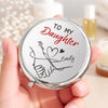 Custom Compact Mirror - Personalized Birthday Gifts For Daughter, Granddaughter - You Are My Heart