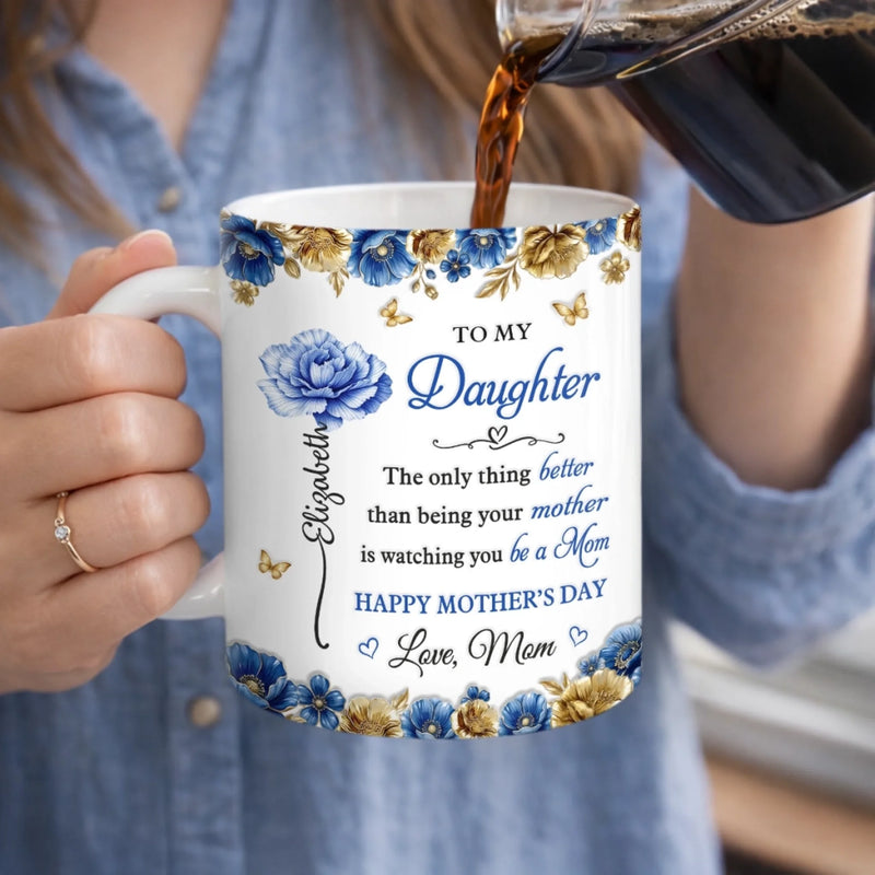 Custom 3D Inflated Effect Printed Mug - Personalized Mother's Day Gifts For  Mom, Daughter - Love Grows Beautifully Through You