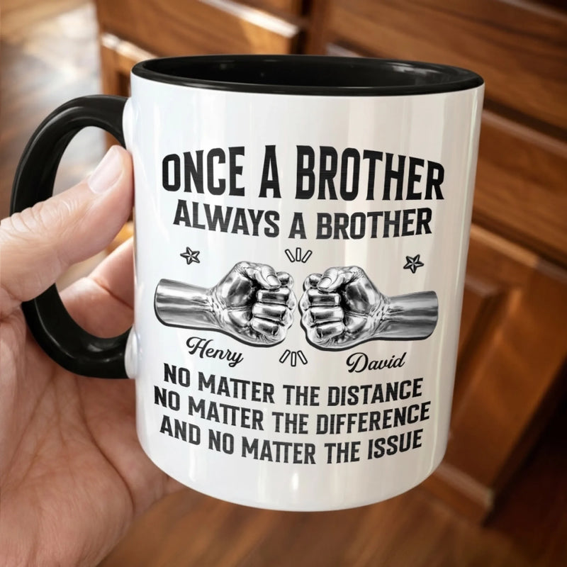 Custom Accent Mug - Personalized Birthday Gifts For Brother - Brother Always Has My Back
