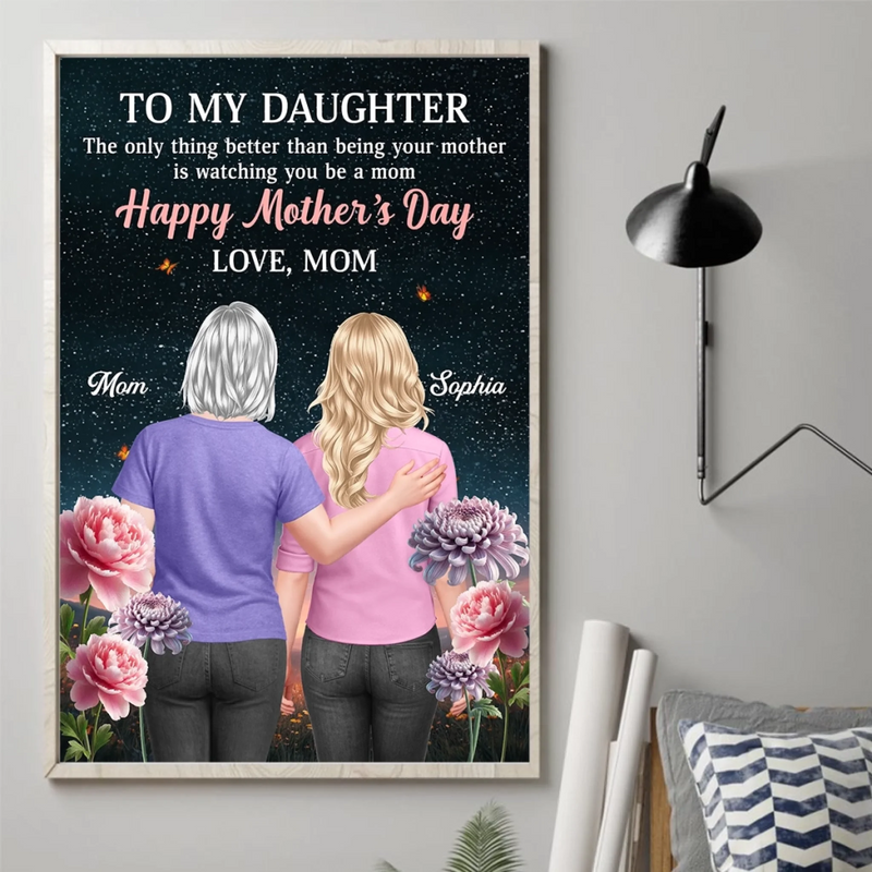 Custom Vertical Poster, Canvas - Personalized Mother's Day Birthday Gifts For Daughter - Seeing You Mother So Beautifully