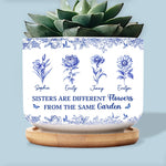 Custom Home Decor Ceramic Plant Pot - Personalized Best Friend Birthday Gifts For Women, Besties, Sisters, BFF - Sisters From The Same Garden